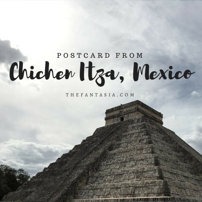Postcard From | Chichen Itza Day Trip 2