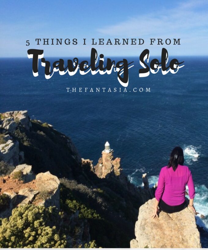 Why I Travel | 5 Things I Learned from Traveling Solo.