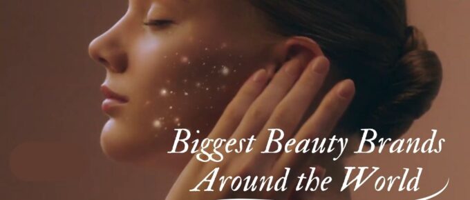 Biggest Beauty Brands Around the World