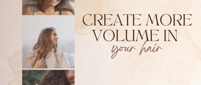 Create More Volume in Your Hair