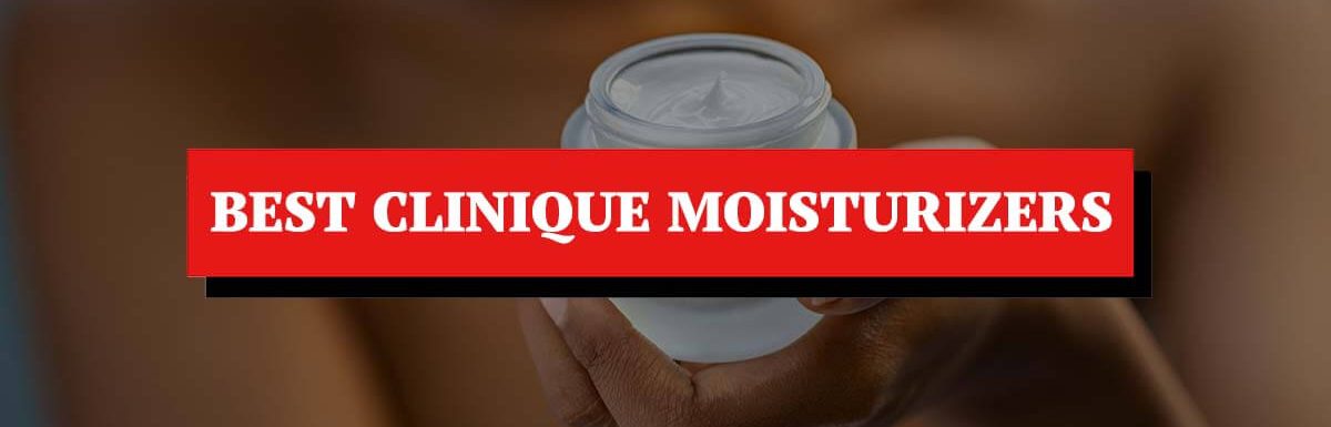 the best clinique moisturizer